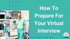 How To Prepare For Your Virtual CRNA Interview