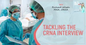 CRNA 9 | CRNA Interview
