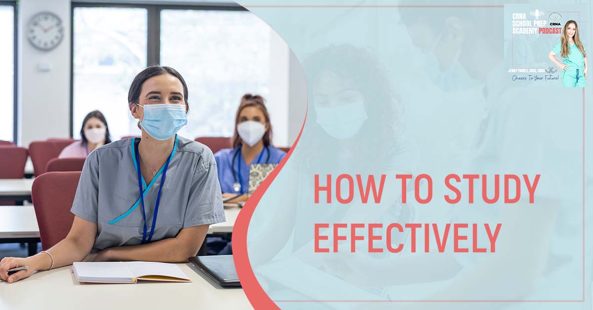 CRNA 39 | How To Study Effectively