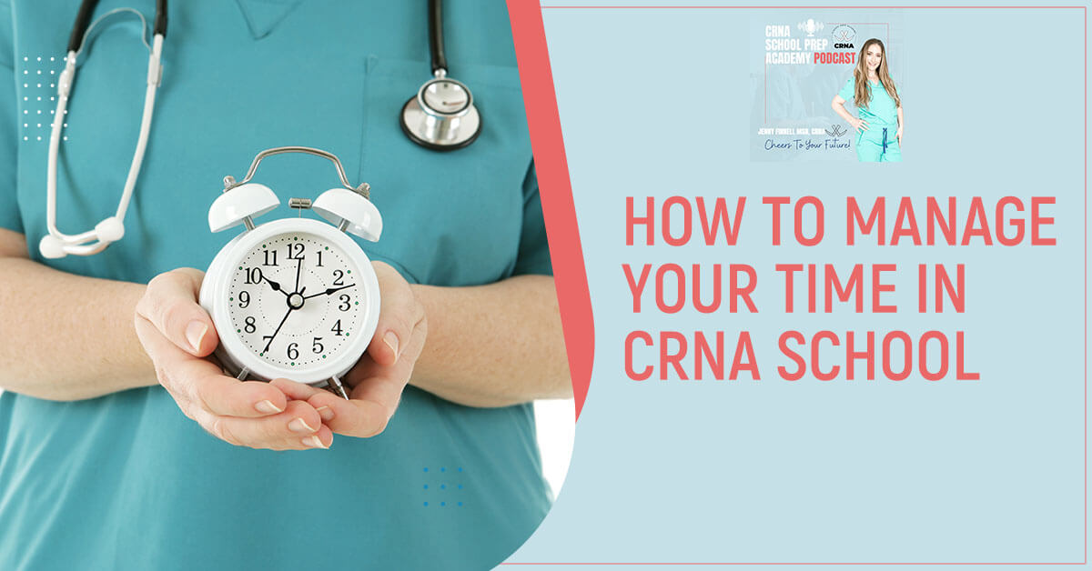 CRNA 71 | Time Management