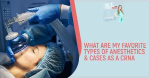 CRNA S2 86 | Anesthetic Cases