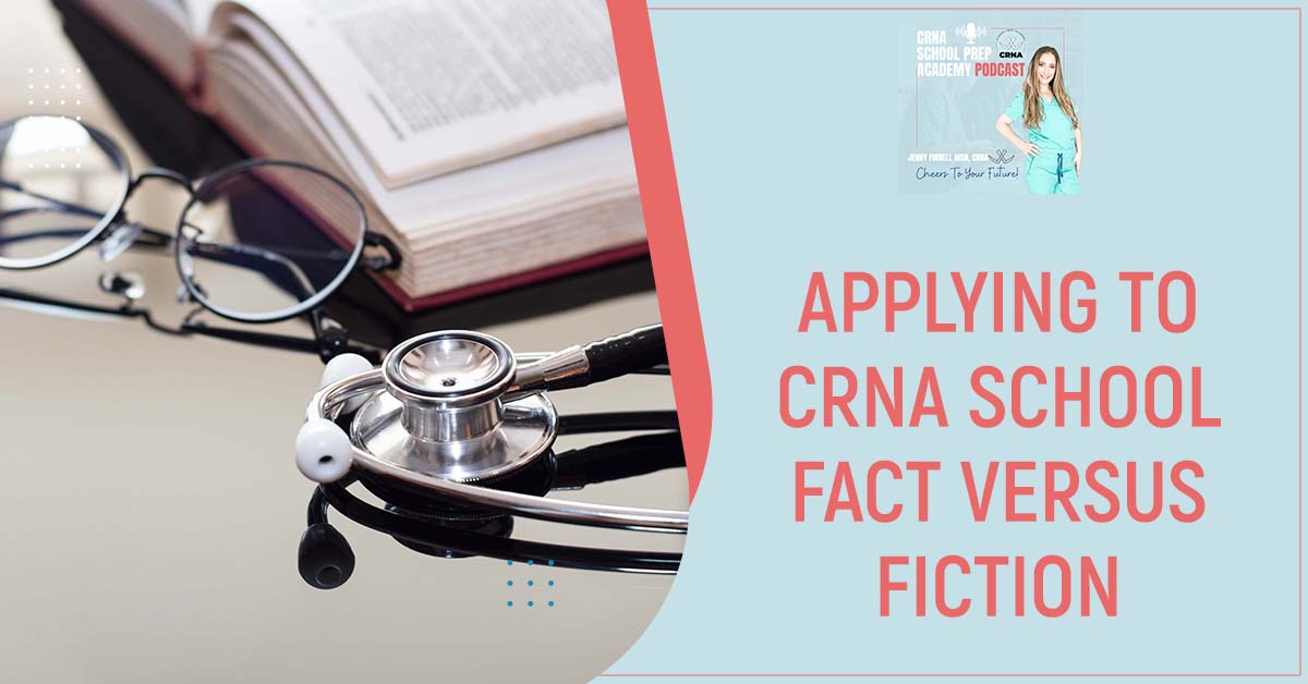 Applying to CRNA School Fact Versus Fiction Cover Photo