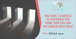 CRNA 102 | Interview Limit