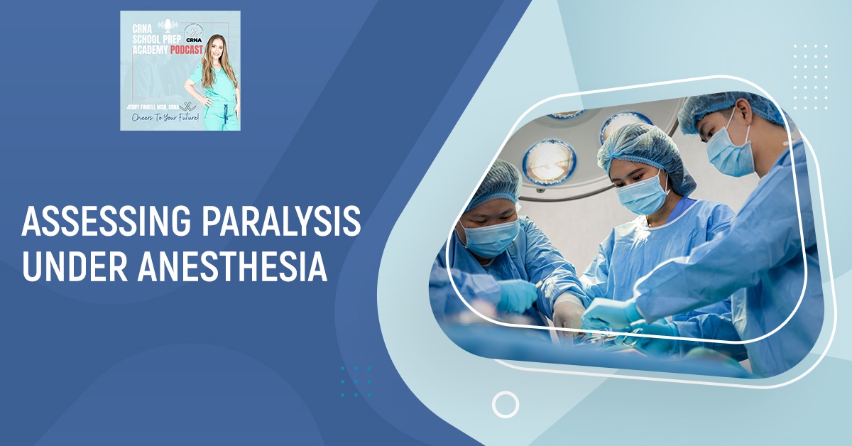 CRNA 107 | Paralysis Under Anesthesia
