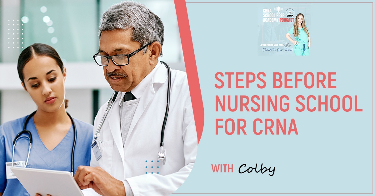 CRNA 108 | Steps Before Nursing School