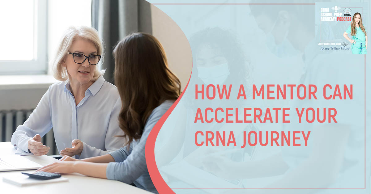 CRNA 114 | CRNA Mentorship Programs Can A Mentor Accelerate Your CRNA Journey Cover Photo
