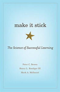 Book cover of Make It Stick The Science of Successful Learning