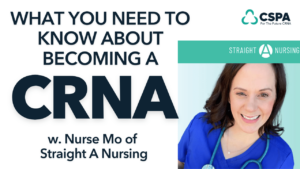 cover photo for What You Need to Know About Becoming a CRNA with Nurse Mo of Straight A Nursing