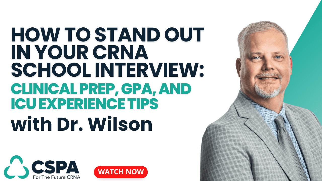 How to Stand Out in Your CRNA School Interview: Clinical Prep, GPA, and ICU Experience Tips with Dr. Wilson